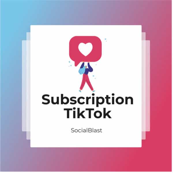 Subscription TikTok