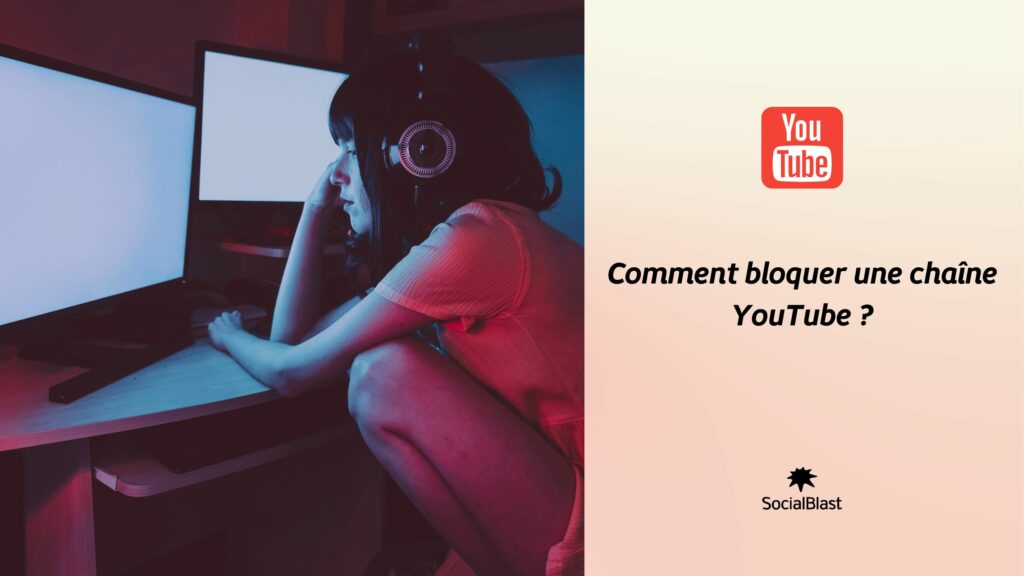 Comment bloquer une chaine Youtube