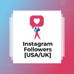 Instagram Followers [USA/UK]