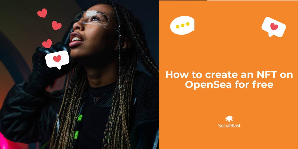 How to create an NFT on OpenSea for free